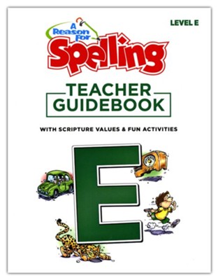 A Reason For Spelling - Teacher Guidebook E