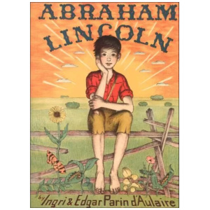 Beautiful Feet - Abraham Lincoln (Ingri & Edgar D’Aulaire)