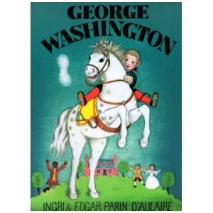 Beautiful Feet - George Washington (Ingri & Edgar D’Aulaire)