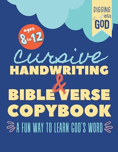 Digging Into God - Cursive Handwriting & Bible Verse Copybook (8-12yrs)