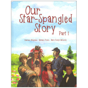 Notgrass - Our Star-Spangled Story (Part 1)