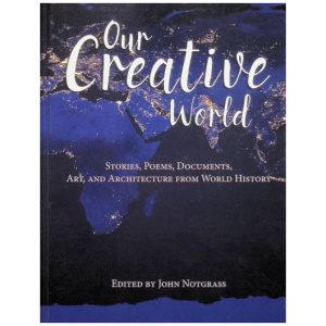 Notgrass - Our Creative World (From Adam To Us)