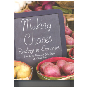 Notgrass - Exploring Economics (Making Choices)