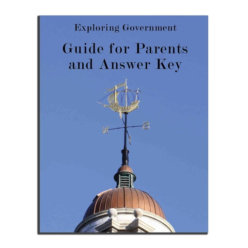 Notgrass - Exploring Government (Guide For Parents And Answer Key) 2023 Edition