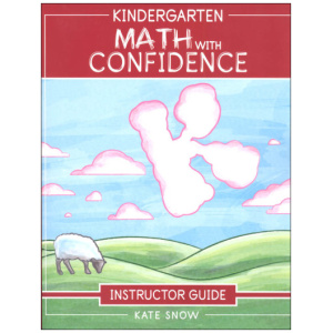 Well-Trained Mind Press - Math With Confidence (Kindergarten) Instructor Guide