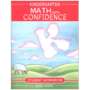 Well-Trained Mind Press - Math With Confidence (Kindergarten) Student Workbook