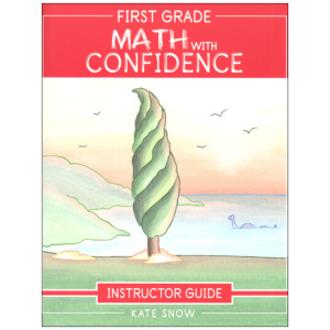 Well-Trained Mind Press - Math With Confidence (First Grade) Instructor Guide