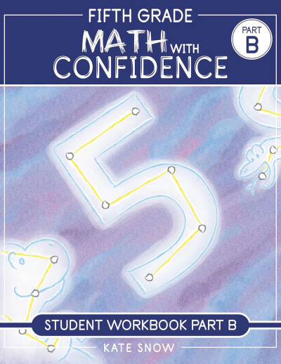 Well-Trained Mind Press - Math With Confidence (Fifth Grade) Student Workbook Part B