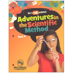 MasterBooks - Adventures in The Scientific Method Level 4 (Let’s Talk Science)