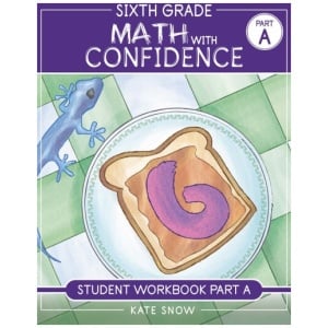Well-Trained Mind Press - Math With Confidence (Sixth Grade) Student Workbook Part A