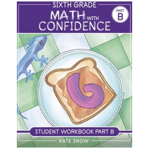 Well-Trained Mind Press - Math With Confidence (Sixth Grade) Student Workbook Part B